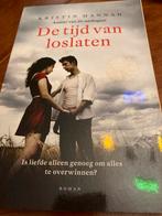 De tijd van loslaten - Kristin Hannah, Boeken, Gelezen, Ophalen of Verzenden, Nederland, Kristin Hannah