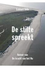 de stilte spreekt - Eckhart Tolle, Boeken, Ophalen of Verzenden, Zo goed als nieuw, Spiritualiteit algemeen, Overige typen