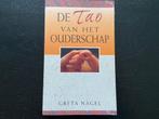 Greta Nagel - de Tao van het ouderschap, Boeken, Ophalen of Verzenden, Zo goed als nieuw, Spiritualiteit algemeen, Achtergrond en Informatie