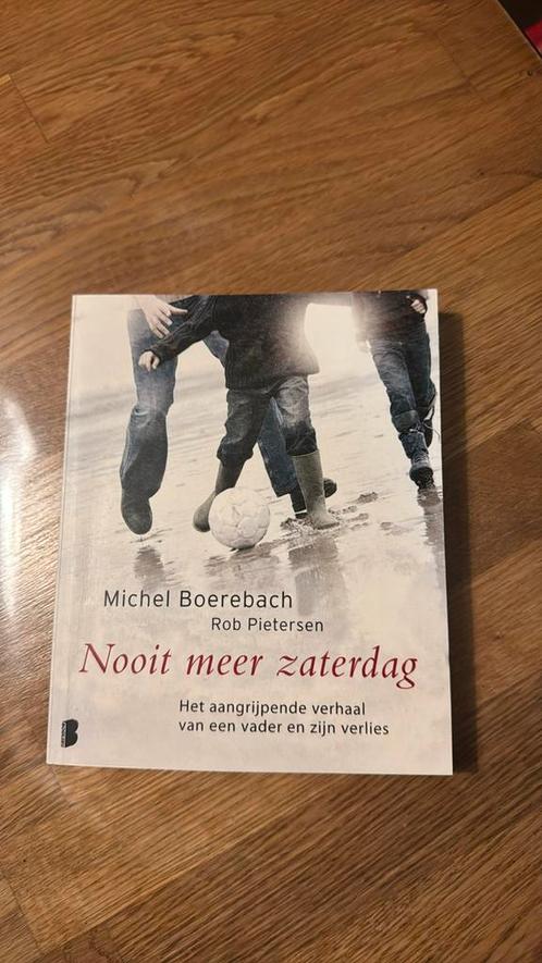 Michel Boerebach - Nooit meer zaterdag, Boeken, Overige Boeken, Zo goed als nieuw, Ophalen of Verzenden