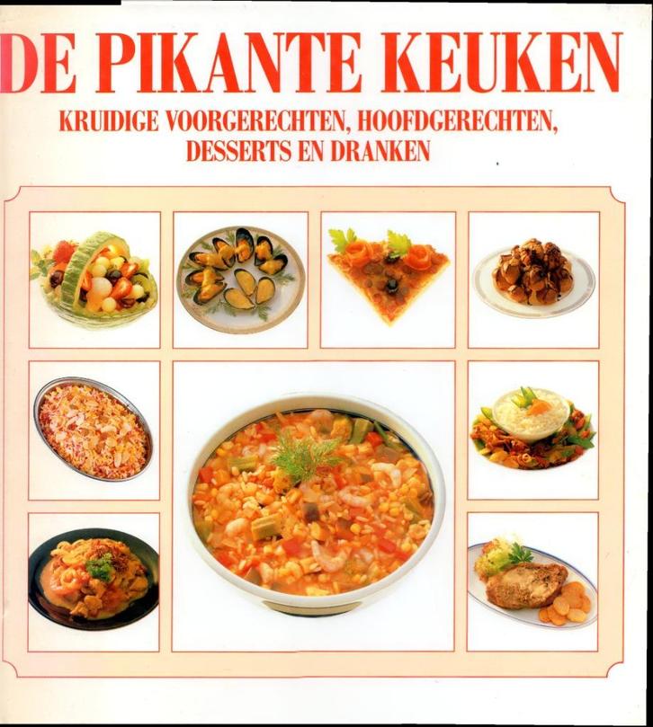 De Pikante Keuken - Kruidige Gerechten BOEK 9065906029, Boeken, Kookboeken, Zo goed als nieuw, Hoofdgerechten, Azië en Oosters