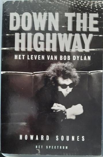 Bob Dylan Down the Highway - Howard Sounes beschikbaar voor biedingen