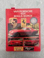 Van Porsche tot Rolls Royce - Auto Boek, Ophalen of Verzenden, Gelezen, Algemeen