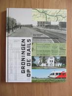 Groningen op de rails. Railvervoer 1860-2020, Verzenden, Zo goed als nieuw, Beno Hofman, Trein