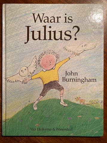 Waar is Julius ? John Burningham / Wim Hofman  zeldzaam