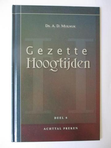 Ds. A.D. Muilwijk: Gezette hoogtijden - deel 6 -. beschikbaar voor biedingen