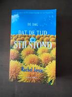 De Dag Dat De Tijd Stilstond - Rachel Joyce, Boeken, Ophalen of Verzenden, Zo goed als nieuw, Nederland