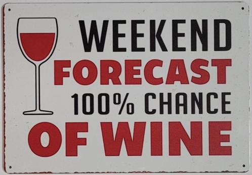 Weekend forecast 100% Wine reclamebord van metaal wandbord, Huis en Inrichting, Woonaccessoires | Tekstborden en Spreuken, Nieuw