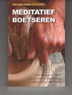 Meditatief boetseren & Creativiteit Roeland Frank Hoefsloot, Ophalen of Verzenden, Zo goed als nieuw, Spiritualiteit algemeen