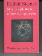 Mysterieplaatsen en inwijdingswegen Rudolf Steiner, Ophalen of Verzenden, Zo goed als nieuw