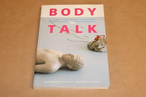 Body Talk — Nieuwe figuratie in de Ned. beeldhouwkunst, Boeken, Kunst en Cultuur | Beeldend, Gelezen, Schilder- en Tekenkunst