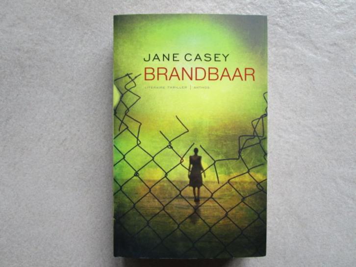 JANE CASEY : Brandbaar, Boeken, Thrillers, Zo goed als nieuw, Ophalen of Verzenden