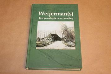 Weijerman[s] : een genealogische verkenning / onderzoek en r beschikbaar voor biedingen