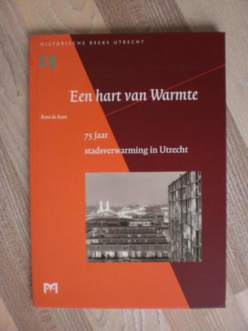 Een hart van Warmte 75 jaar Stadsverwarming in Utrecht 63blz beschikbaar voor biedingen