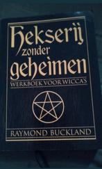 Hekserij zonder geheimen  Raymond Buckland, Boeken, Ophalen of Verzenden, Nieuw, Raymond Buckland, Achtergrond en Informatie
