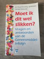 Moet ik dit wel slikken? - Vragen over medicijnen, Ophalen of Verzenden, Gelezen, Dr. Ruud Dessing, Gérard Voituron