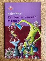 Mirjam Mous - Een loeder van een moeder, Boeken, Ophalen of Verzenden, Zo goed als nieuw