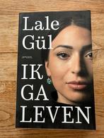 Lale Gül - Ik ga leven, Boeken, Lale Gül, Ophalen of Verzenden, Zo goed als nieuw, Nederland