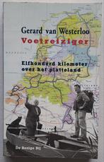 Voetreiziger - 1100 km over het platteland - Gerard Westerlo, Boeken, Reisverhalen, Nieuw, Gerard Westerloo, Ophalen of Verzenden