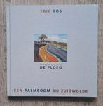 Eric Bos - Een palmboom bij Zuidwolde /De Ploeg, Ophalen of Verzenden, Zo goed als nieuw