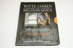 Witte Jassen en Bruinhemden — Artsen in WO2, Boeken, Oorlog en Militair, Ophalen of Verzenden, Tweede Wereldoorlog, Zo goed als nieuw
