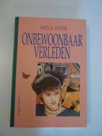 Arina Donk - Onbewoonbaar verleden, Ophalen of Verzenden, Zo goed als nieuw