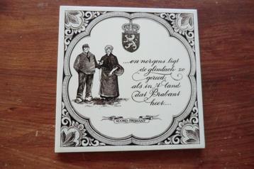 tegeltje - ... als in 't land dat Brabant heet.... beschikbaar voor biedingen