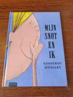 G. Dussart - Mijn snot en ik, Ophalen of Verzenden, Zo goed als nieuw, G. Dussart