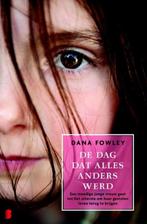 Boek Dana Fowley - De dag dat alles anders werd, Ophalen of Verzenden, Nederland