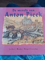 Anton Pieck - De wereld van Anton Pieck, Anton Pieck, Ophalen of Verzenden, Zo goed als nieuw