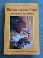 Dromen zijn goud waard - Karin de Korte-Munk, K. de Korte-Munk, Ophalen of Verzenden, Zo goed als nieuw, Overige onderwerpen