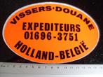 sticker vissers douane expediteurs logo holland belgie, Verzamelen, Verzenden, Zo goed als nieuw, Bedrijf of Vereniging