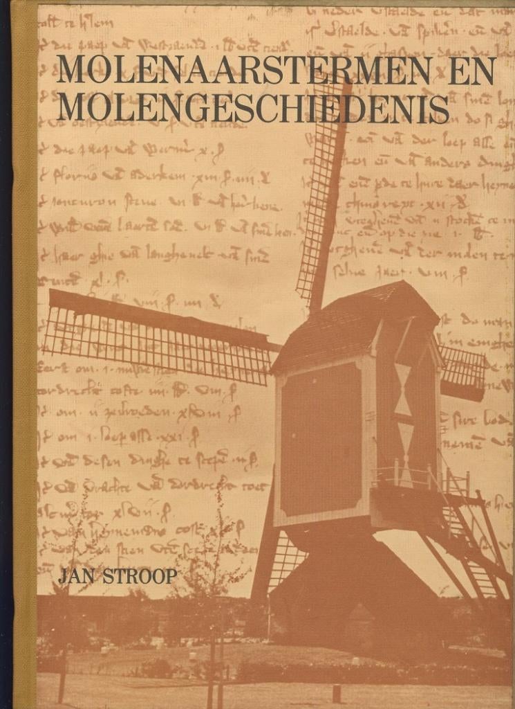 Molenaarstermen en molengeschiedenis; Jan Stroop; 1977, Verzenden, Zo goed als nieuw