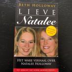Beth Holloway - Lieve Natalee, Boeken, Ophalen of Verzenden, Zo goed als nieuw, Overige