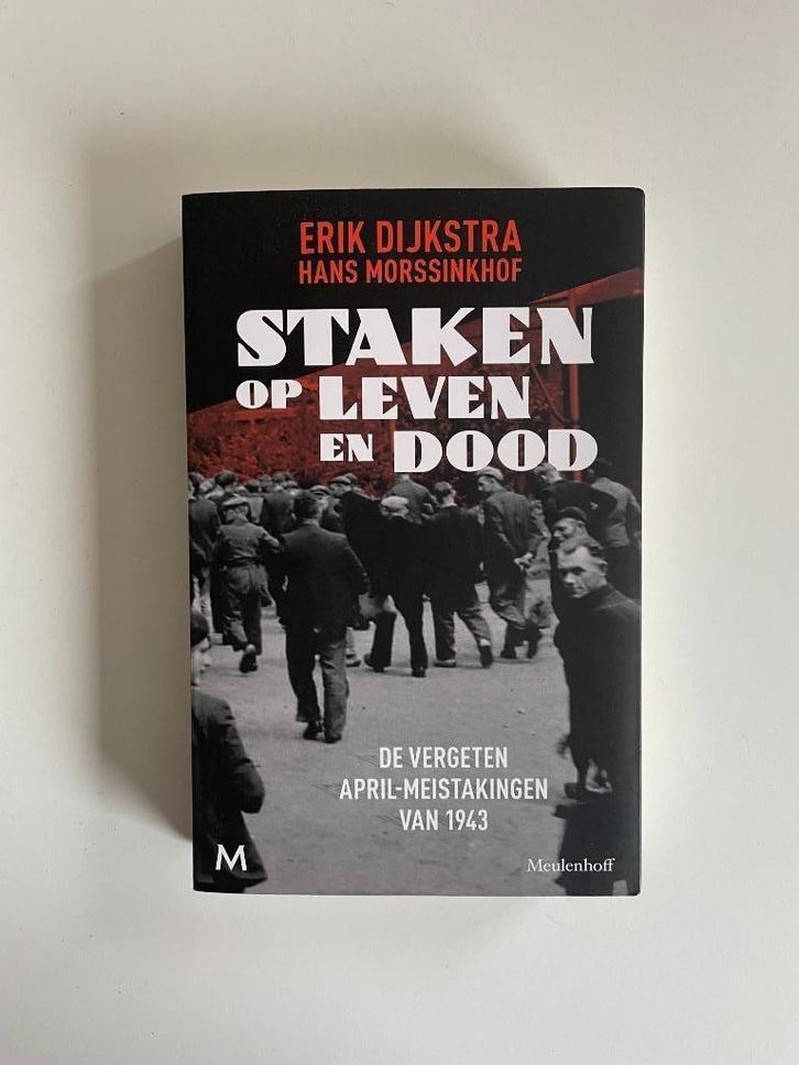 Staken op leven en dood, Erik Dijkstra, Hans Morssinkhof, Boeken, Geschiedenis | Vaderland, Gelezen, 20e eeuw of later, Ophalen of Verzenden