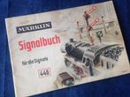 Märklin Signalbuch für die Signale 446 uit 1953  , Hobby en Vrije tijd, Modeltreinen | H0, Ophalen of Verzenden, Zo goed als nieuw