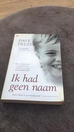 D. Pelzer - Ik had geen naam, D. Pelzer, Maatschappij en Samenleving, Ophalen of Verzenden, Zo goed als nieuw
