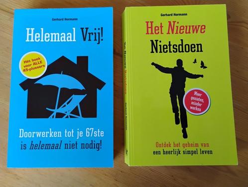 Boek het nieuwe Nietsdoen en Helemaal vrij G. Hormann, Boeken, Advies, Hulp en Training, Zo goed als nieuw, Ophalen of Verzenden