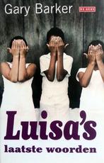 Gary Barker - Luisa's laatste woorden, Ophalen of Verzenden, Nieuw, Amerika