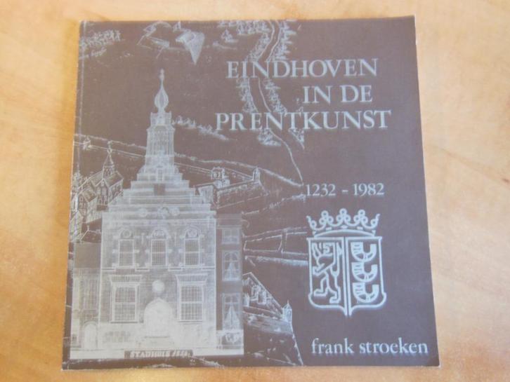 Eindhoven in de prentkunst gravures, etsen, litho's, kaarten, Boeken, Geschiedenis | Stad en Regio, Gelezen, Ophalen of Verzenden