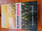 Christopher J.H. Wright - De bijbelse missie, Boeken, Godsdienst en Theologie, Ophalen of Verzenden, Zo goed als nieuw, Christopher J.H. Wright