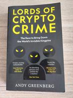 Andy Greenberg - Lords of cryprocrime, Non-fictie, Andy Greenberg, Ophalen of Verzenden, Zo goed als nieuw
