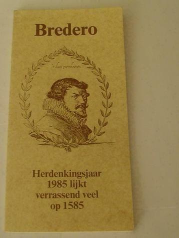 Bredero herdenkingsjaar 1985 lijkt verrassend veel op 1585 beschikbaar voor biedingen