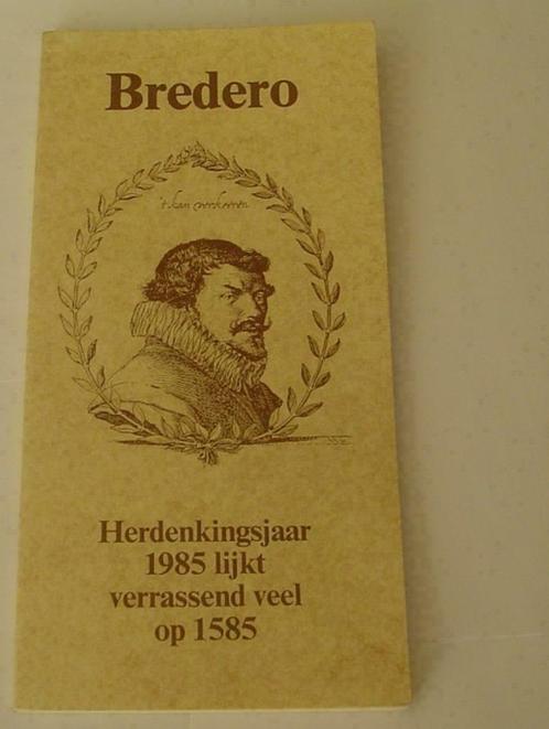 Bredero herdenkingsjaar 1985 lijkt verrassend veel op 1585, Boeken, Geschiedenis | Stad en Regio, Zo goed als nieuw, 20e eeuw of later