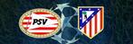 Psv - Atletico Madrid 2 kaarten, Ophalen of Verzenden, Zo goed als nieuw, PSV, Overige typen