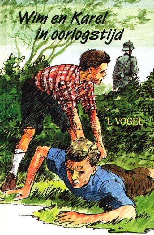 Wim en Karel in oorlogstijd - L. Vogel  Wim en Karel zijn ei, Boeken, Kinderboeken | Jeugd | 10 tot 12 jaar, Gelezen, Verzenden