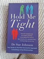 Sue Johnson - hold me tight - houd me vast, Boeken, Ophalen of Verzenden, Zo goed als nieuw