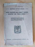 Hoe voeden wij ons 't goedkoopst en tòch goed? (1914), Ophalen of Verzenden, Gelezen, Nederland en België