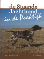 De Staande Jachthond in de praktijk - P.J. Eering, Honden, Ophalen of Verzenden, Zo goed als nieuw, P.J. Eering