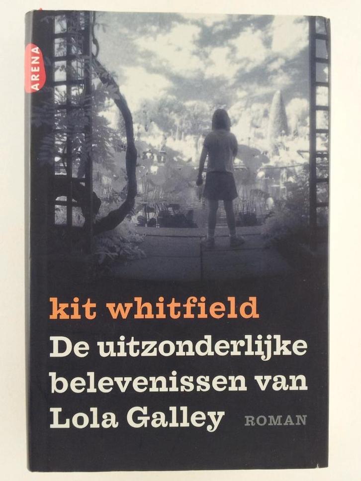 Whitfield, K.-De uitzonderlijke belevenissen van Lola Galley, Boeken, Romans, Gelezen, Ophalen of Verzenden